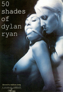 50 shades of DYLAN RYAN